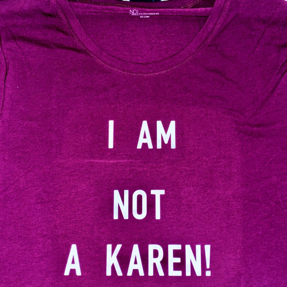 “I am not a Karen” shirt